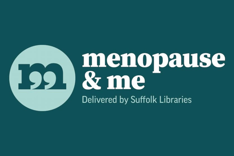 Menopause & Me logo on a dark teal background. Delivered by Suffolk Libraries.