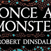 Cropped book cover of 'Once a Monster' by Robert Dinsdale