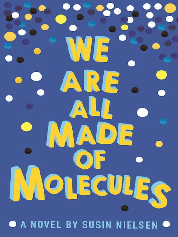We are all made of Molecules - a novel by Susin Nielsen