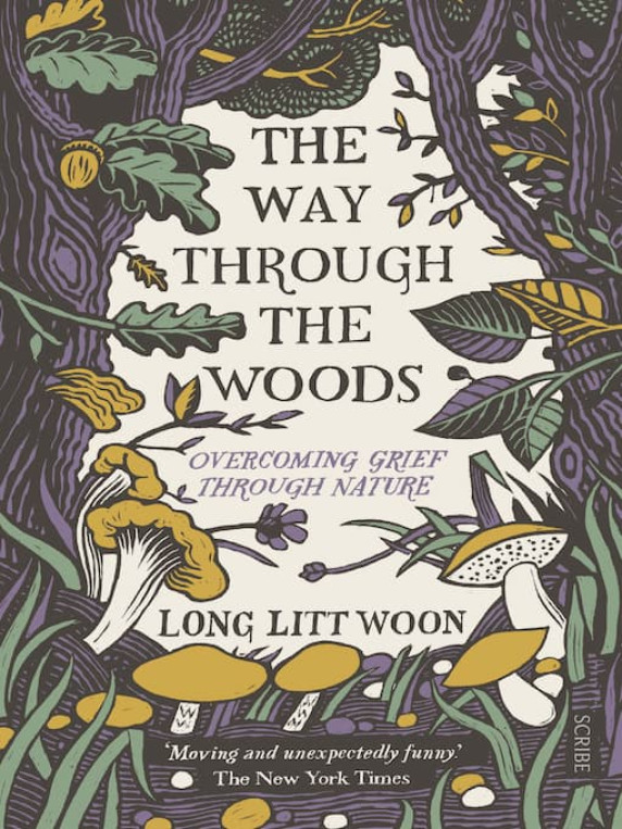 The Way Through the Woods: Overcoming Grief Through Nature by  Long Litt Woon