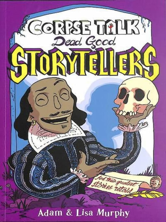 Corpse Talk: Dead Good Storytellers by Adam Murphy