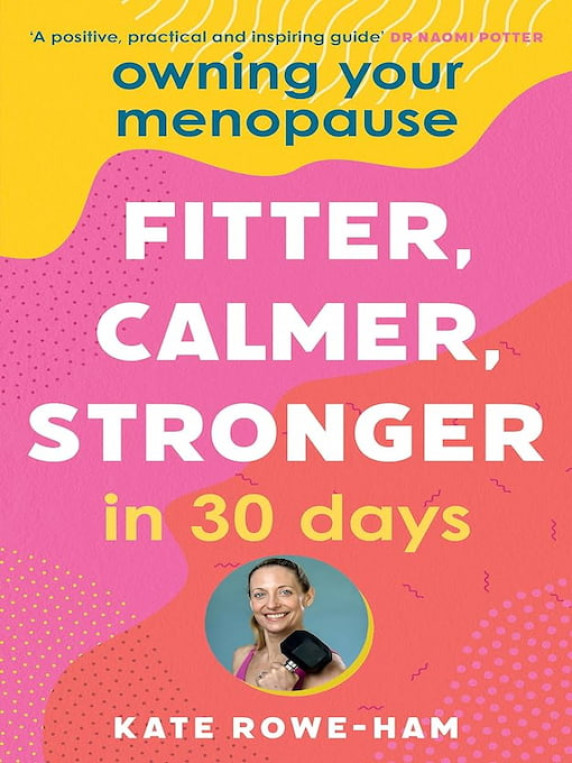 Owning Your Menopause by Kate Rowe-Ham