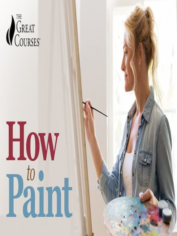 How to Paint: The Great Courses, shows woman painting on easel
